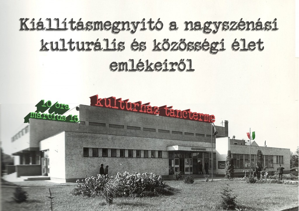 Kiállításmegnyitó a nagyszénási kultúrális élet emlékeiről