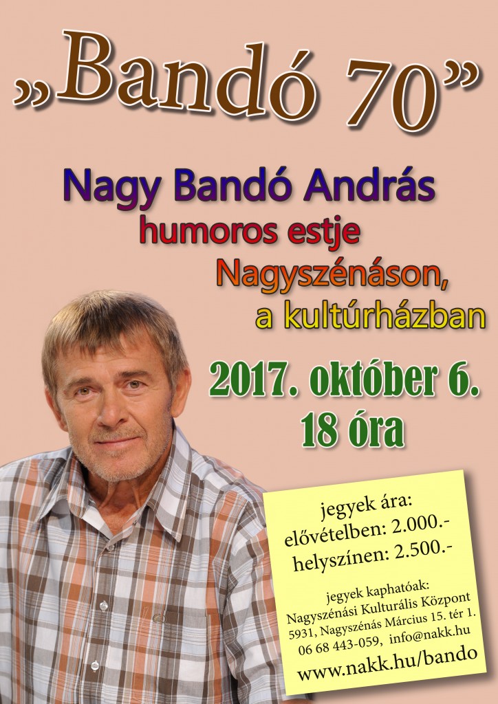 “Bandó 70″ – humoros est Nagy Bandó Andrással